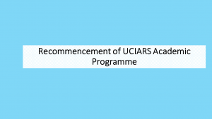 Recommencement of UCIARS Academic Programme for 10th Batch Students -අධ්යයන කටයුතු නැවත ආරම්භ කිරීම