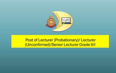 Post: Lecturer (Probationary)/ Lecturer (Unconfirmed)/Senior Lecturer Grade II/I Post: Lecturer (Probationary)/ Lecturer (Unconfirmed)/Senior Lecturer Grade II/I